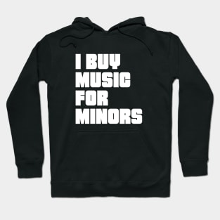 I buy music for minors Hoodie